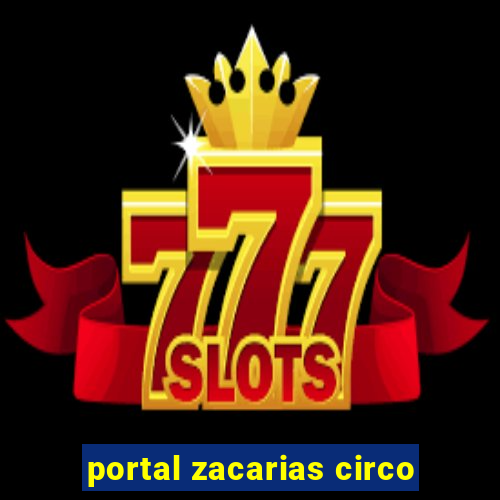 portal zacarias circo